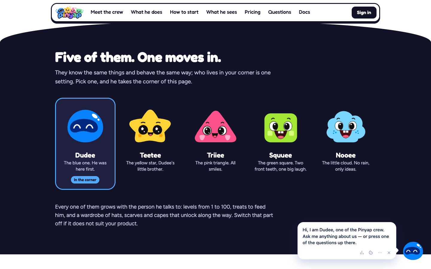The five characters — Dudee, Teetee, Triiee, Squuee, and Nooee — know the same things and behave the same way; which one lives in your site's corner is a single setting.